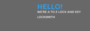 about us, about A to Z Lock and Key Locksmith,